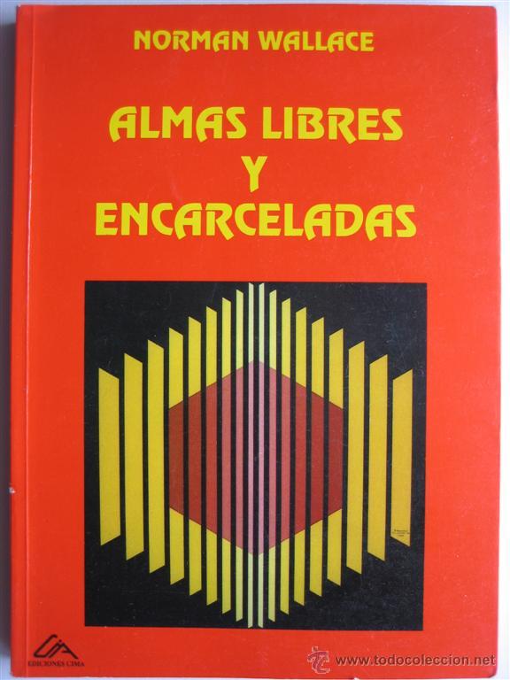 Libros de segunda mano: ALMAS LIBRES Y ENCARCELADAS - NORMAN WALLACE - EDITORIAL CIMA - Foto 1