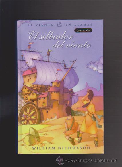 Libros de segunda mano: EL SILBADOR DEL VIENTO - WILLIAM NICHOLSON - EDICIONES B 2004 - Foto 1