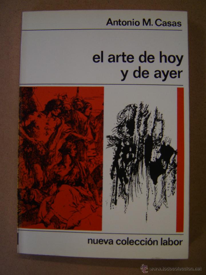 Libros de segunda mano: El arte de hoy y de ayer  - Antonio M. Casas - Foto 1