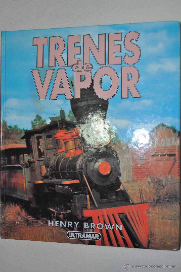 Libros de segunda mano: Trenes de Vapor. HENRY BROWN RM65461 - Foto 1
