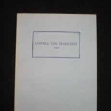 Libros de segunda mano: FOLLETO. CONTRA LOS FRANCESES. LIBELO. EDICIONES TURNER. MADRID, 1980.