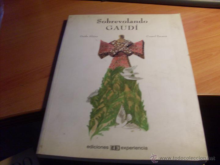 Libros de segunda mano: SOBREVOLANDO GAUDI (GUIDA ALZINA, CONSOL ESCARRA) PRIMERA EDICION  (LB12)