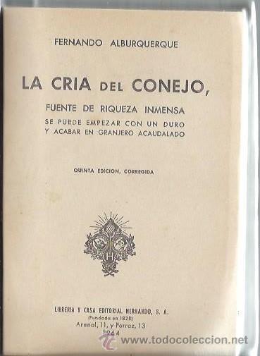Libros de segunda mano: LA CR&Iacute;A DEL CONEJO, FERNANDO ALBURQUERQUE, LIB. Y CASA ED. HERNANDO 1964 - Foto 2