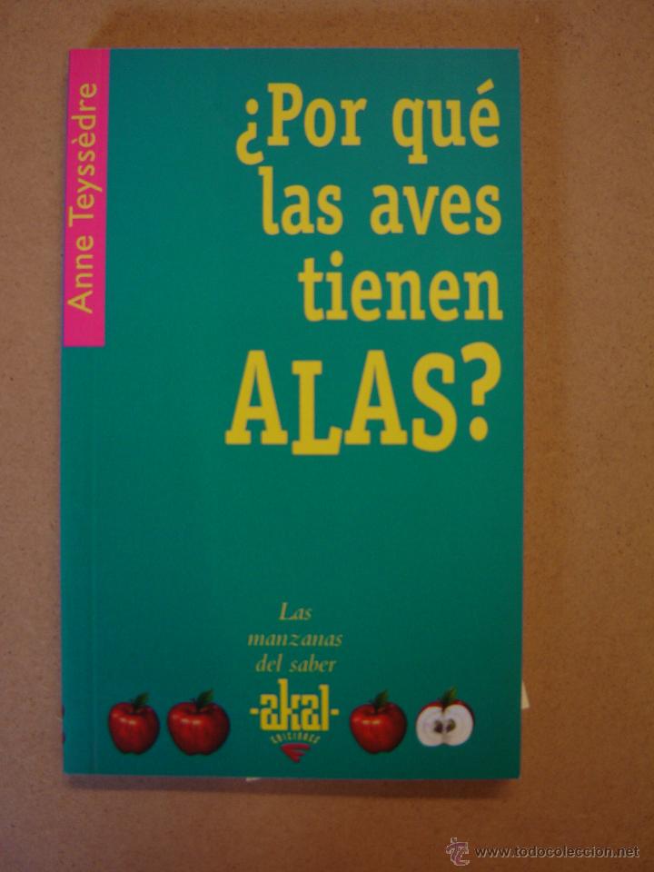Libros de segunda mano: &iquest; Por qu&eacute; las aves tiene alas ? - Anne Teyss&egrave;dre