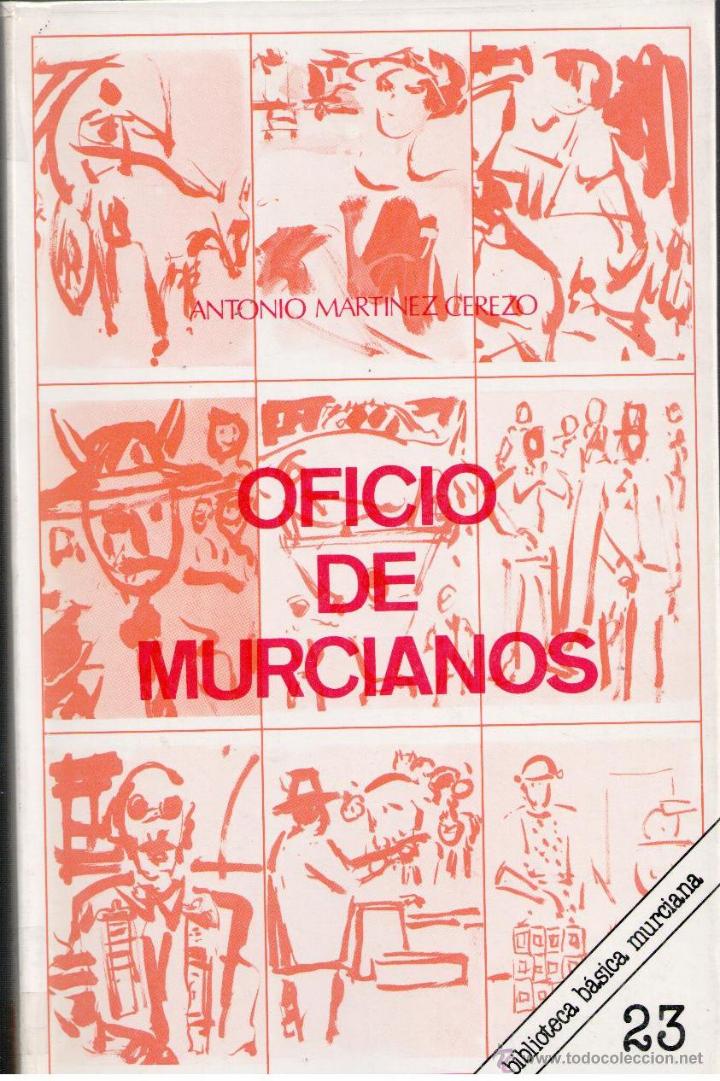 Libros de segunda mano: Oficio de Murcianos, Antonio Mart&iacute;nez Cerezo - Foto 1