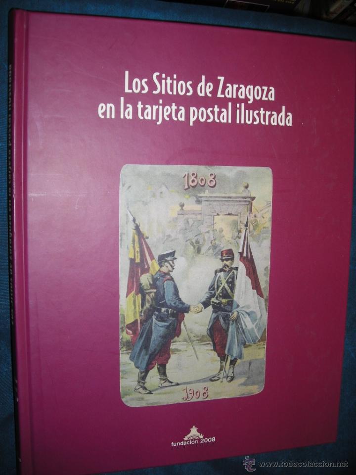 Libros de segunda mano: LOS SITIOS DE ZARAGOZA EN LA TARJETA POSTAL ILUSTRADA - Foto 1