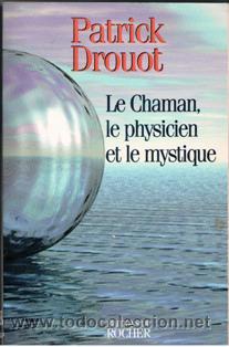 Libros de segunda mano: Le Chaman, le physicien et le mystique, Patrick Drouot - Foto 1