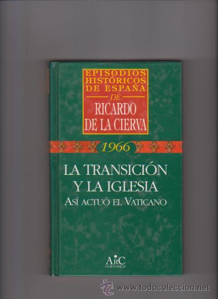 Libros de segunda mano: LA TRANSICI&Oacute;N Y LA IGLESIA - RICARDO DE LA CIERVA / HISTORIA - ABC 1996 - Foto 1