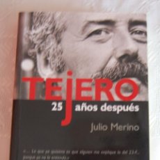 Libros de segunda mano: TEJERO 25 AÑOS DESPUÉS (MEMORIAS DE LA TRANSICIÓN).. Lote 43082390