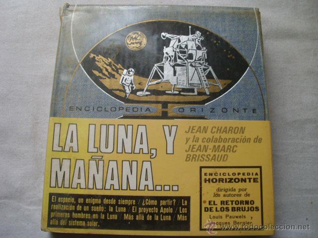 Libros de segunda mano: LA LUNA, Y MA&Ntilde;ANA...CHARON, Jean. 1969 - Foto 1