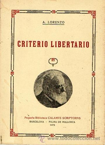 Libros de segunda mano: CRITERIO LIBERTARIO A. LORENZO 1978 - Foto 1