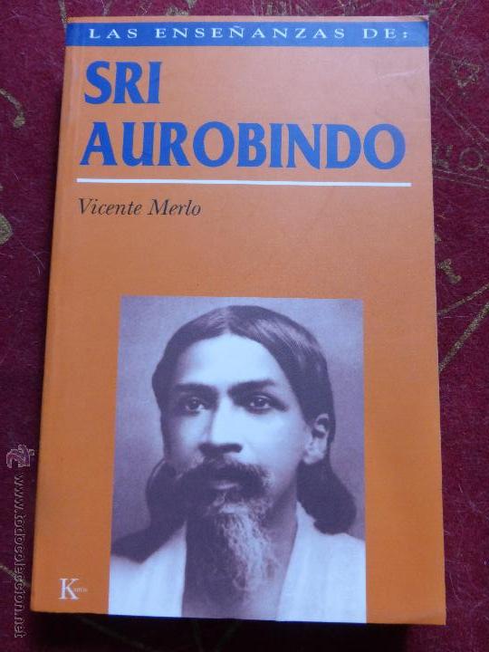 Libros de segunda mano: Las ense&ntilde;anzas de: Sri Aurobindo - Vicente Merlo. - Foto 1