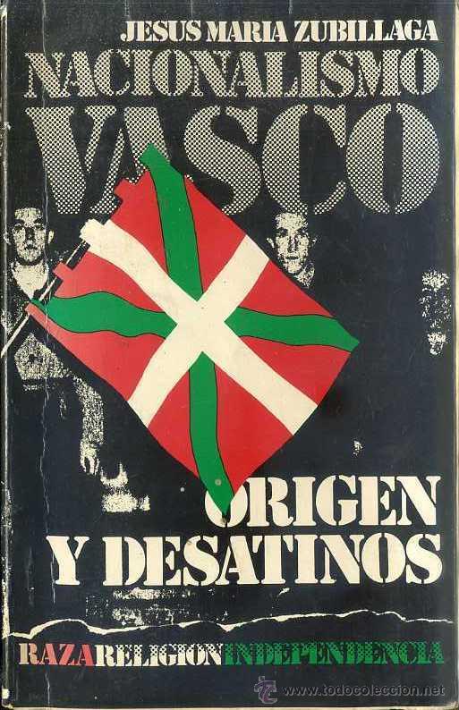 Gebrauchte B&uuml;cher: ZUBILLAGA : NACIONALISMO VASCO, ORIGEN Y DESATINOS (1979)