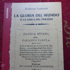 Libri di seconda mano: LA GLORIA DEL MUNDO O TABLA DEL PARAÍSO - ROBERTO VALENSIS - ALQUIMIA