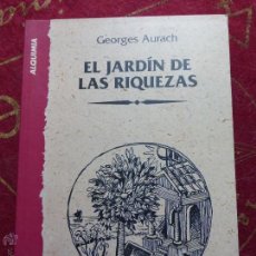 Libri di seconda mano: EL JARDÍN DE LAS RIQUEZAS - GEORGES AURACH - ALQUIMIA.