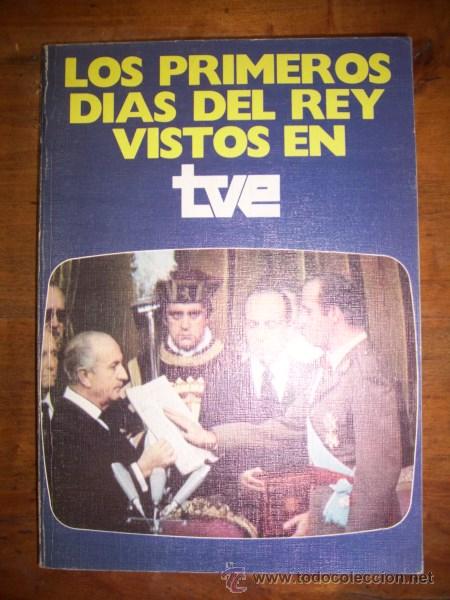 Libros de segunda mano: Los PRIMEROS d&iacute;as del rey vistos en TVE - Foto 1