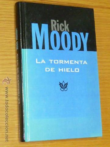 Libros de segunda mano: LA TORMENTA DE HIELO RICK MOODY EDIT. DEBATE - Foto 1