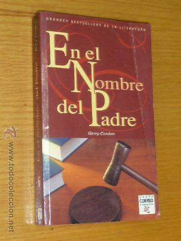 Libros de segunda mano: EN EL NOMBRE DEL PADRE - GERRY CONLON - EDIC. B. - Foto 1