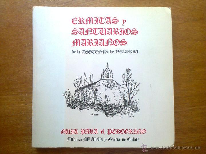 Gebrauchte B&uuml;cher: ERMITAS Y SANTUARIOS MARIANOS DE LA DIOCESIS DE VITORIA, ALFONSO ABELLA Y GARCIA DE EULATE, ALAVA
