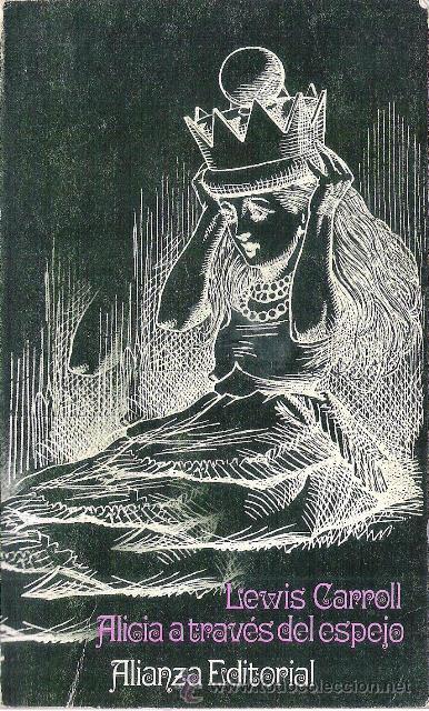 Libros de segunda mano: ALICIA A TREVES DEL ESPEJO DE:LEWIS CARROLL.ALIANZA EDITORIAL 1973