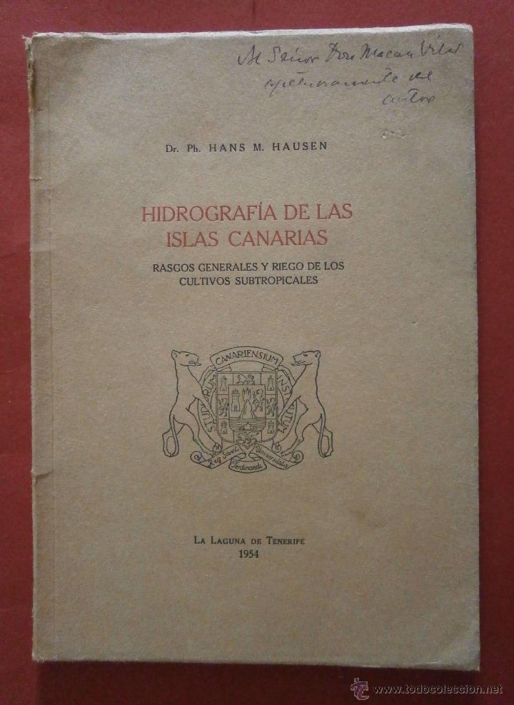 Libri di seconda mano: Hidrografia de las Islas Canarias. Rasgos Generales y Riego de los Cultivos Subtropicales. H. Hausen