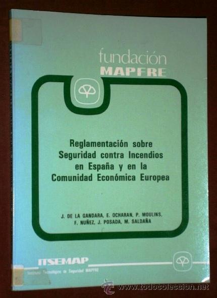 Libros de segunda mano: Reglamentaci&oacute;n sobre seguridad contra incendios por Fundaci&oacute;n Mapfre en Madrid 1983