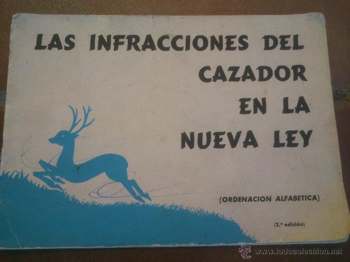 Libros de segunda mano: LAS INFRACCIONES DEL CAZADOR EN LA NUEVA LEY.