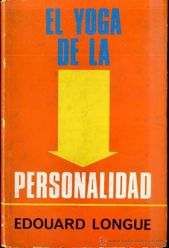Libros de segunda mano: LONGUE : EL YOGA DE LA PERSONALIDAD (TORAY, 1969) - Foto 1