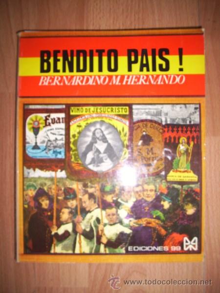 Libros de segunda mano: HERNANDO, Bernardino M. Bendito pa&iacute;s! - Foto 1
