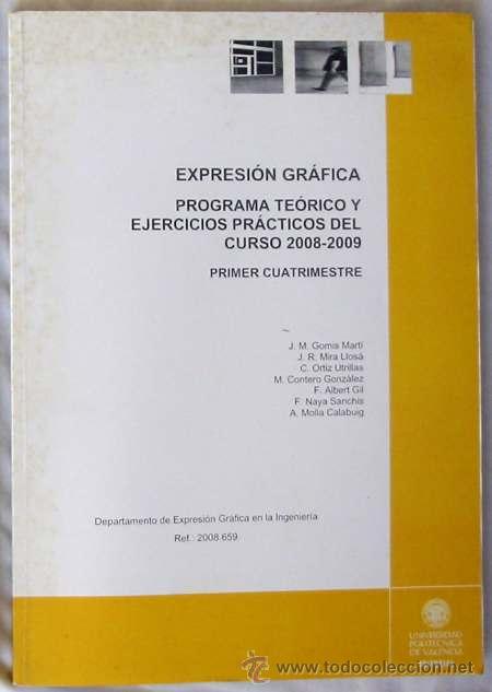 Libros de segunda mano: EXPRESI&Oacute;N GR&Aacute;FICA (INGENIER&Iacute;A) - PROGRAMA TE&Oacute;RICO Y EJERCICIOS PR&Aacute;CTICOS - UPV CURSO 2008 / 2009 - Foto 1
