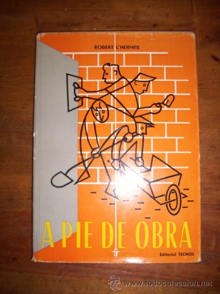 Libros de segunda mano: LHERMITE, Robert. A pie de obra - Foto 1