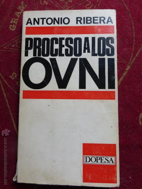 Libros de segunda mano: PROCESO A LOS OVNI - ANTONIO RIBERA - EDIT. DOPESA, 1969 (1&ordf; EDICI&Oacute;N) - libro dificil - Foto 1
