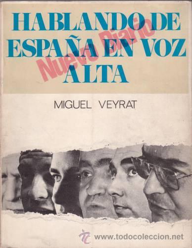 Libros de segunda mano: VEYRAT, Miguel: HABLANDO DE ESPA&Ntilde;A EN VOZ ALTA. - Foto 1