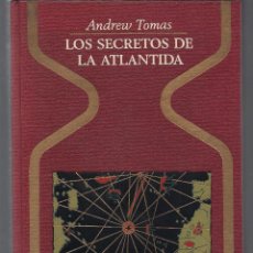 Libros de segunda mano: LOS SECRETOS DE LA ATLANTIDA ANDREW TOMAS - CIVILIZACIONES DESAPARECIDAS ENIGMAS DIOSES COSMONAUTAS