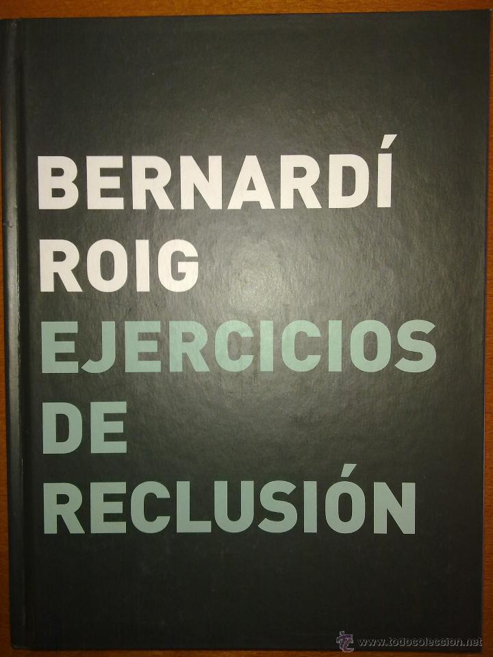 Libros de segunda mano: EJERCICIOS DE RECLUSI&Oacute;N, BERNARD&Iacute; ROIG - Foto 1