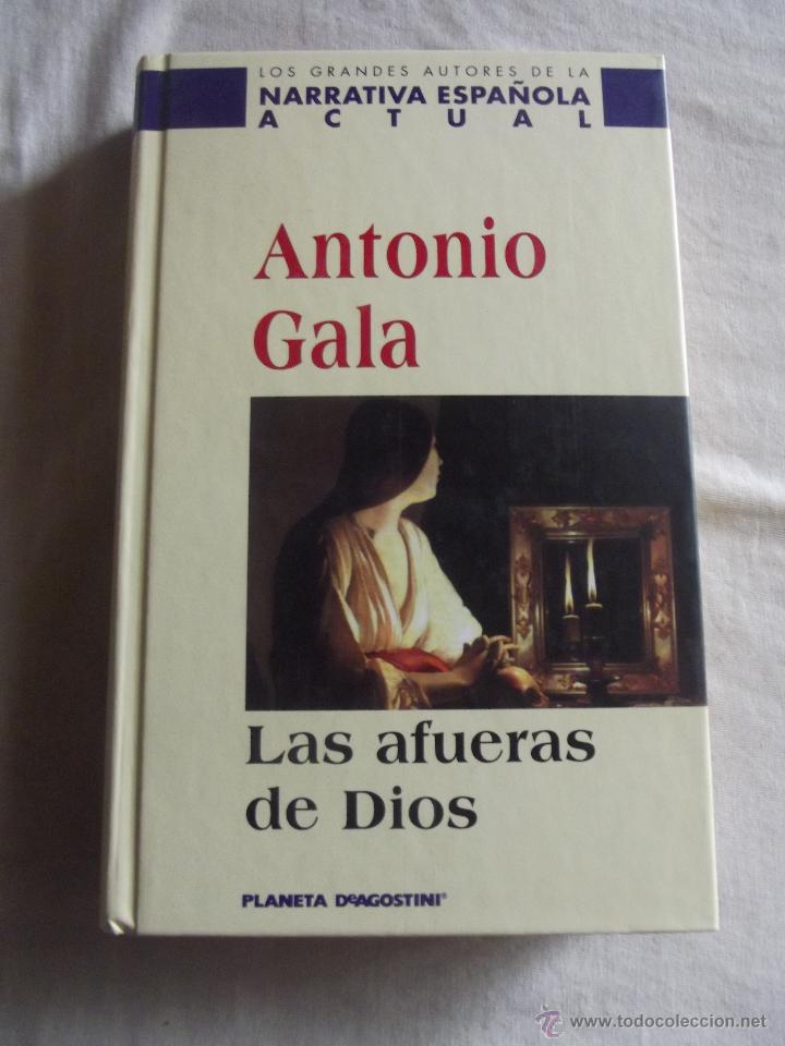 Libros de segunda mano: LAS AFUERAS DE DIOS POR ANTONIO GALA - Foto 1