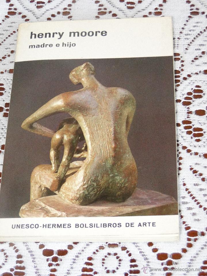 Libros de segunda mano: HENRY MOORE: Madre e Hijo .---READ, HERBER. - Foto 1