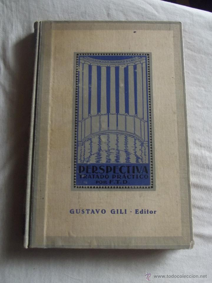 Libros de segunda mano: TRATADO PRACTICO DE PERSPECTIVA POR F.T.D. - Foto 1