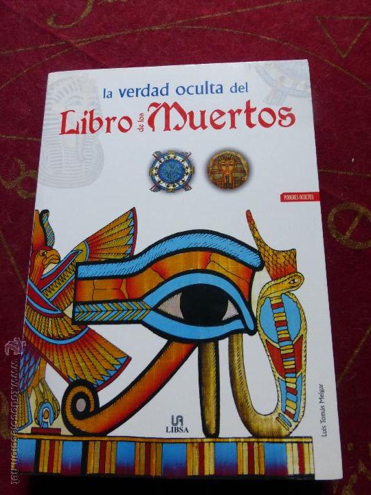 Libros de segunda mano: LA VERDAD OCULTA DEL LIBRO DE LOS MUERTOS - LUIS TOMAS MELGAR - Foto 1