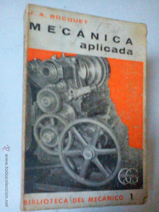 Libros de segunda mano: MECANICA APLICADA, BOCQUET, J.A., TECNICOS BS3 - Foto 1