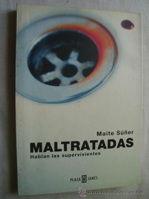 Libros de segunda mano: MALTRATADAS. S&Uacute;&Ntilde;ER, Maite. 2002 - Foto 1