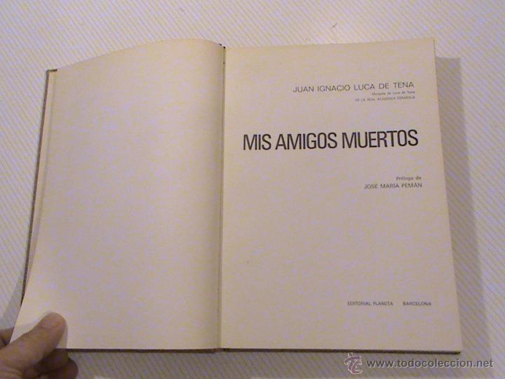 Libros de segunda mano: MIs amigos muertos (autor: Juan Ignacio Luca de Tena) - Foto 1