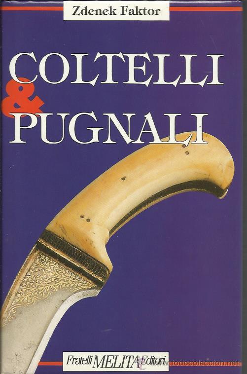 Libros de segunda mano: COLTELLI & PUGNALI. Testo di Zdenek Faktor. Disegni di Michal Bouzek. Fratelli Melita Editori, 1993