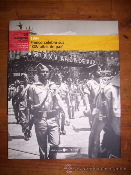 Libri di seconda mano: FRANCO celebra sus XXV a&ntilde;os de paz : 1964 (El Franquismo A&ntilde;o a A&ntilde;o; 24)