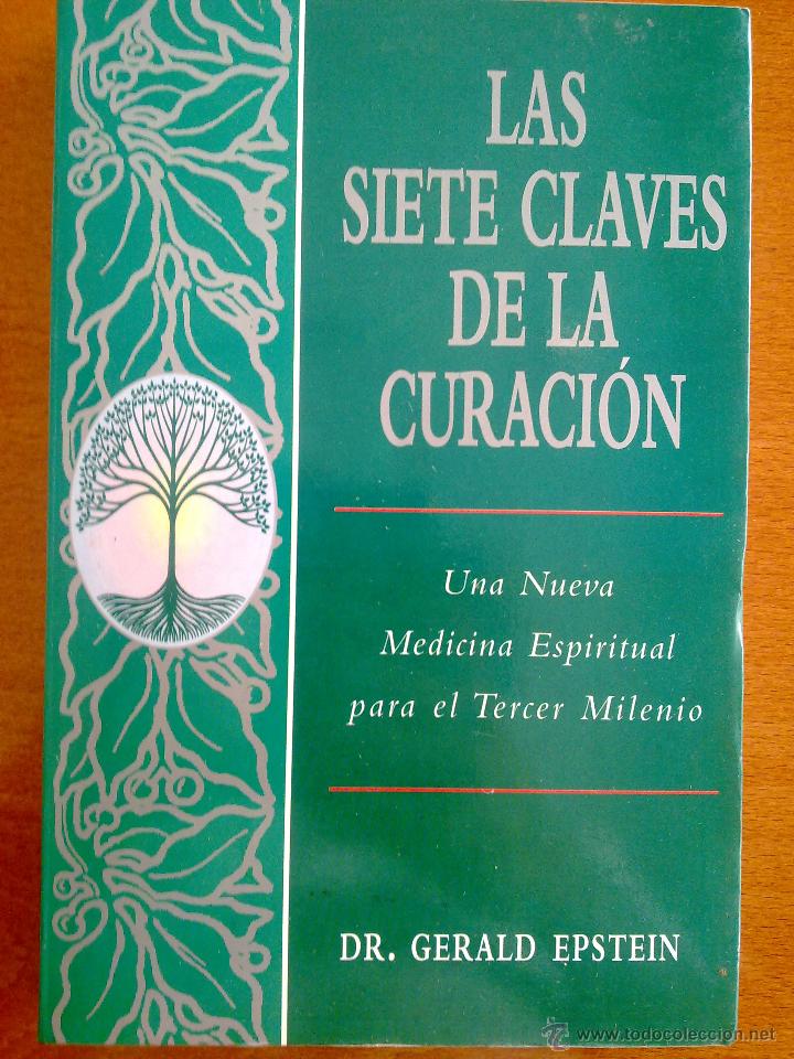 Libros de segunda mano: LAS SIETE CLAVES DE LA CURACI&Oacute;N, GERALD EPSTEIN - Foto 1