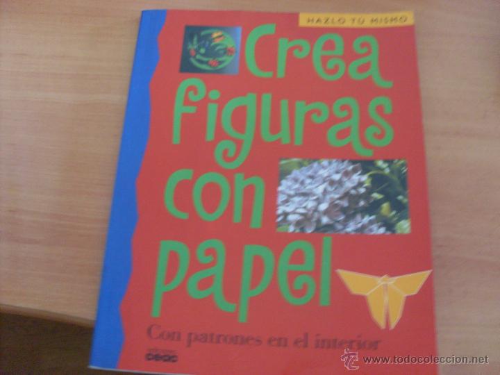 Libros de segunda mano: CREA FIGURAS CON PAPEL. CON PATRONES (LBB1) - Foto 1