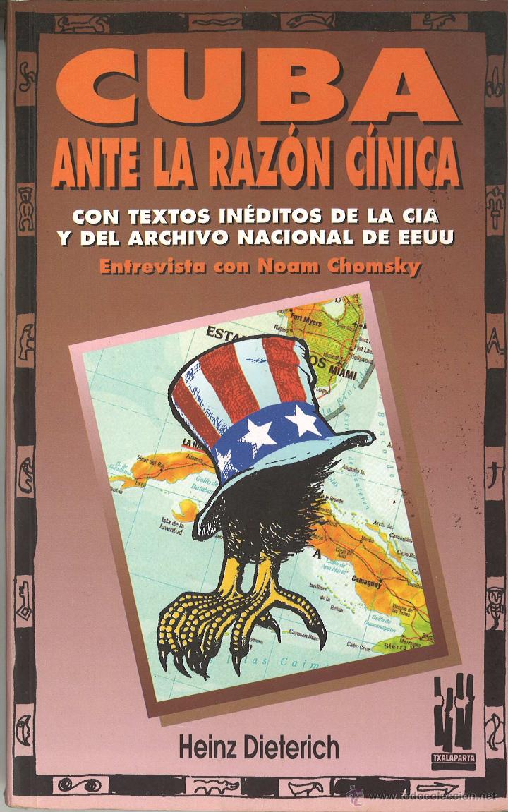 Libros de segunda mano: Cuba ante la raz&oacute;n c&iacute;nica. Heinz Dieterich - Foto 1