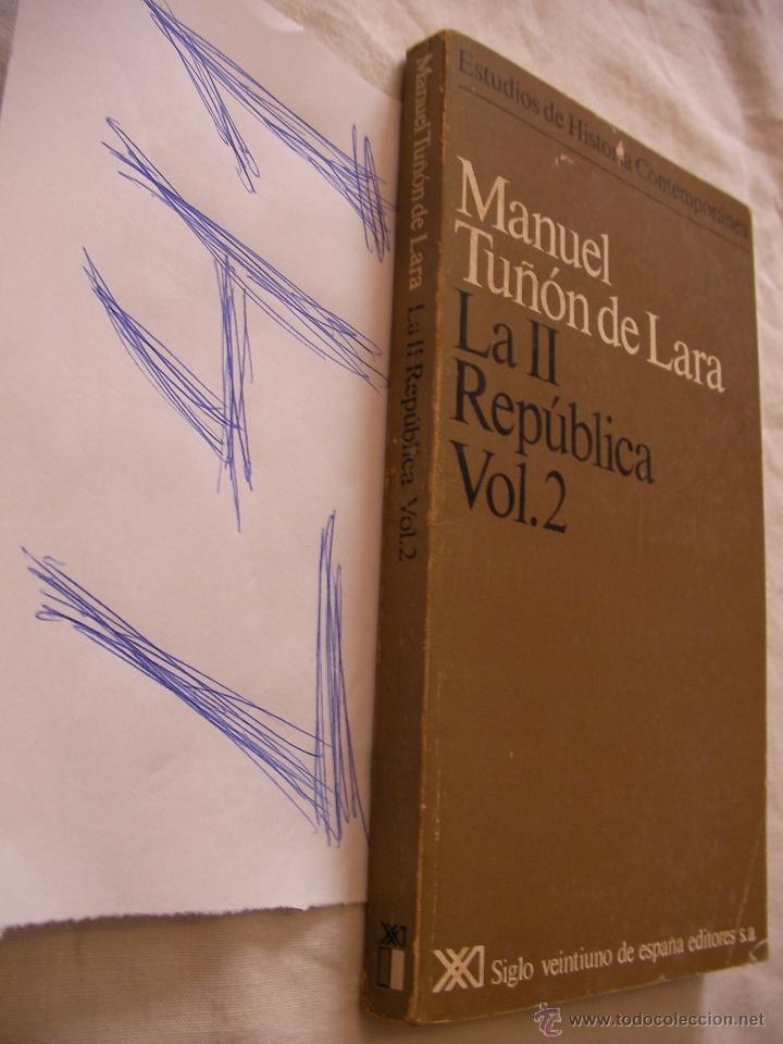 Libros de segunda mano: LA 2&ordf; REPUBLICA - MANUEL TU&Ntilde;ON DE LARA - VOL II - Foto 1