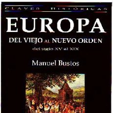 Livres d'occasion: EUROPA. DEL VIEJO AL NUEVO ORDEN. DEL SIGLO XV AL XIX. H-652. Lote 309355028