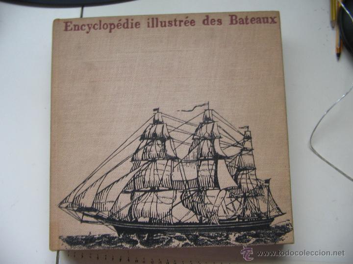 Libros de segunda mano: Encyclop&eacute;die illust&eacute;e des bateaux. Robert Laffont, Paris. 1965. - Foto 1